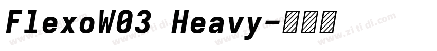 FlexoW03 Heavy字体转换